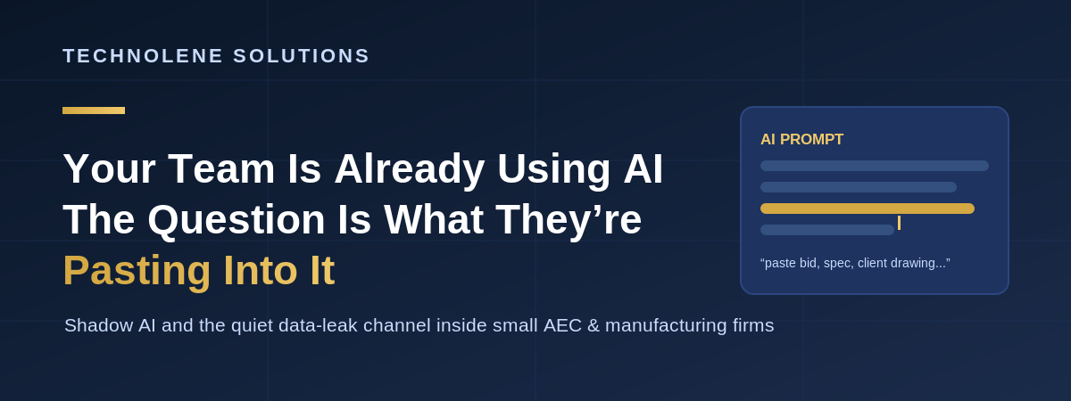 Your Team Is Already Using AI — The Question Is What Are They Putting In It - Technolene Solutions